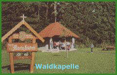 Waldkapelle "Maria Frieden am Waldrand im Sommer/Winter